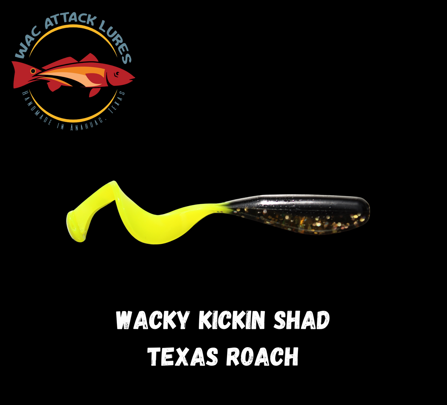 WACky Kickin Shad Texas Roach