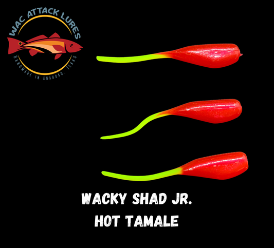 WACky Shad Jr.  Hot Tamale