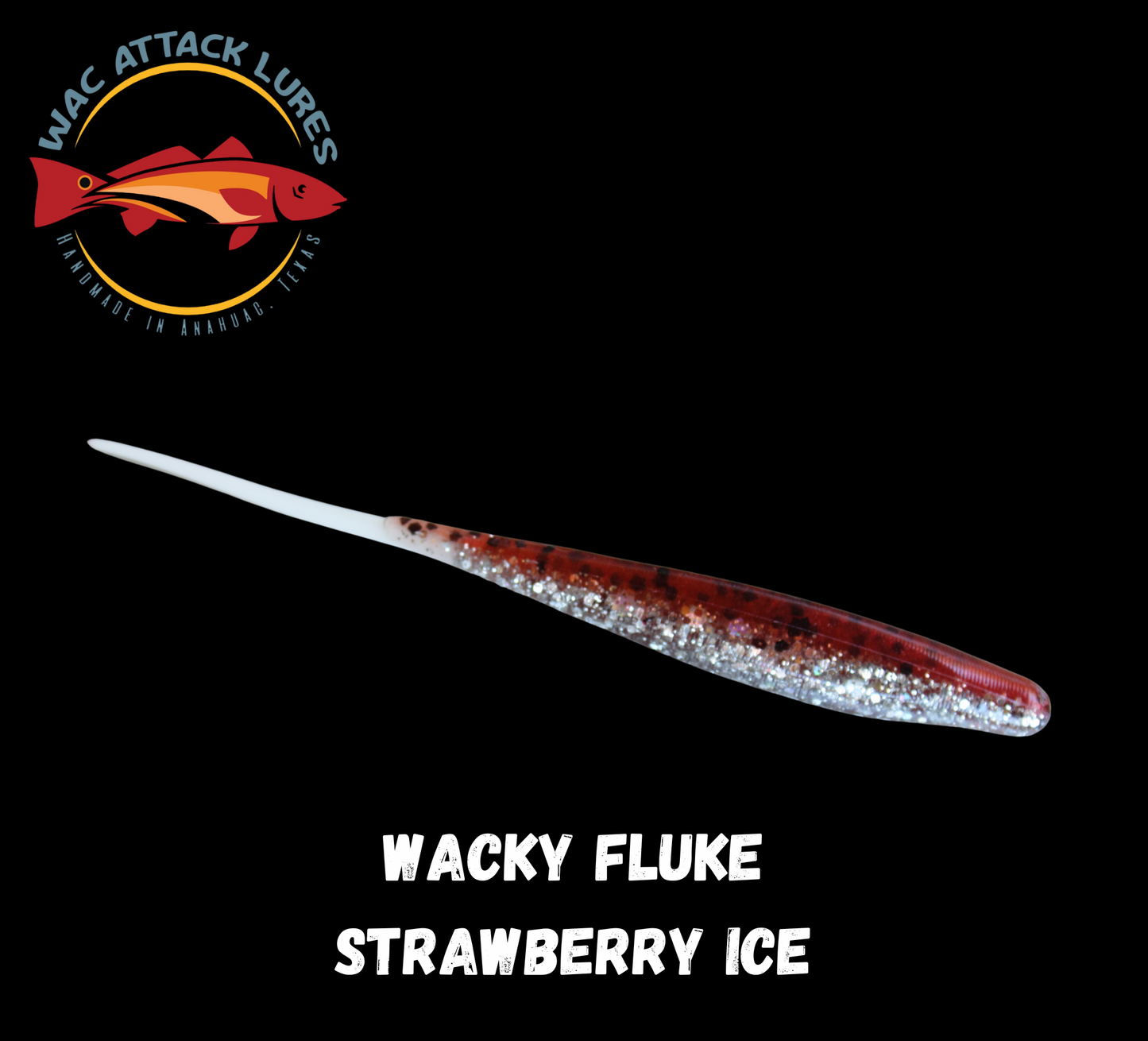 WACky Fluke Strawberry Ice