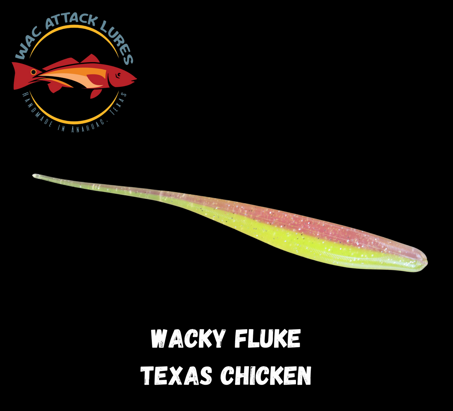 WACky Fluke Texas Chicken